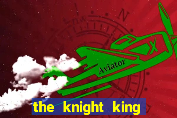 the knight king who returned with a god slime